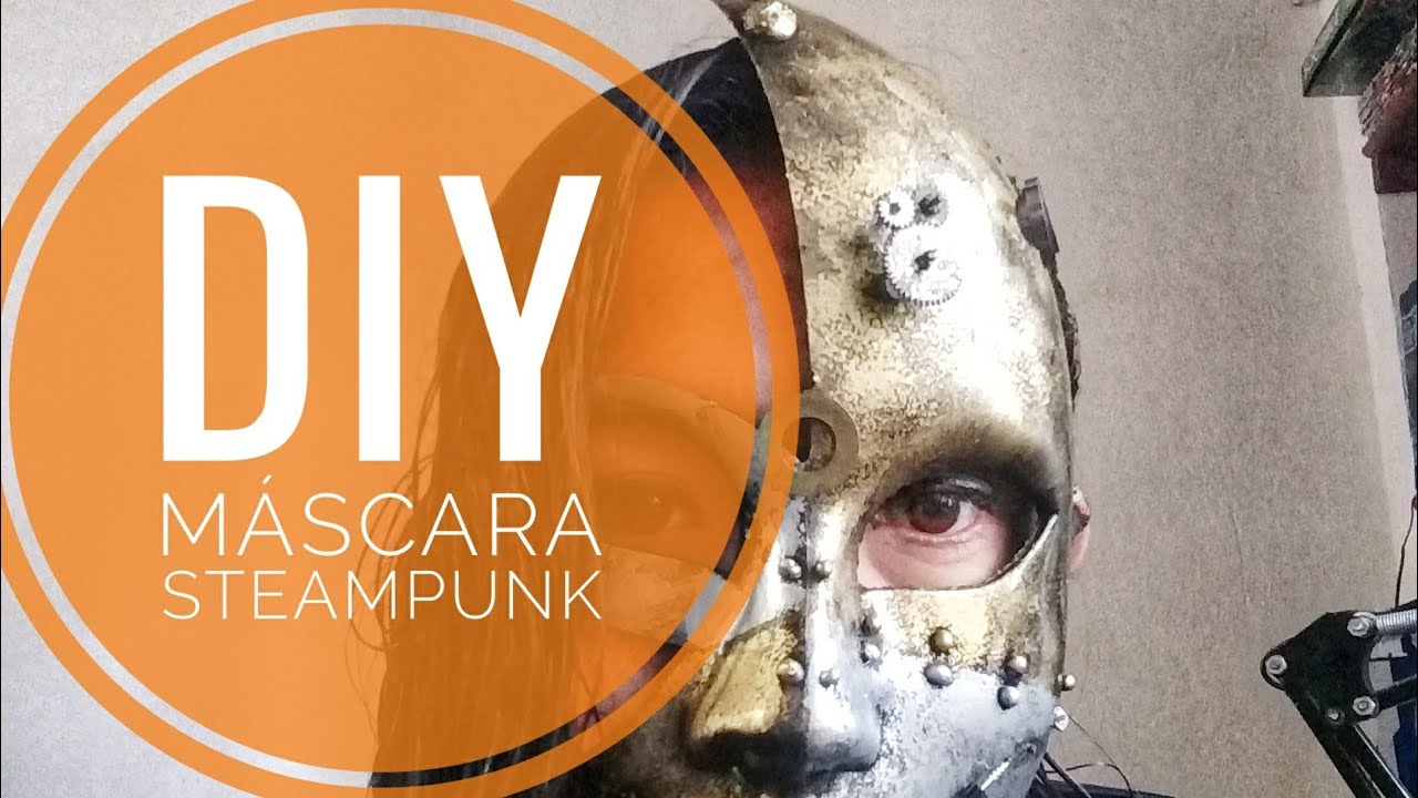 DIY: Como hacer una mascara SteamPunk